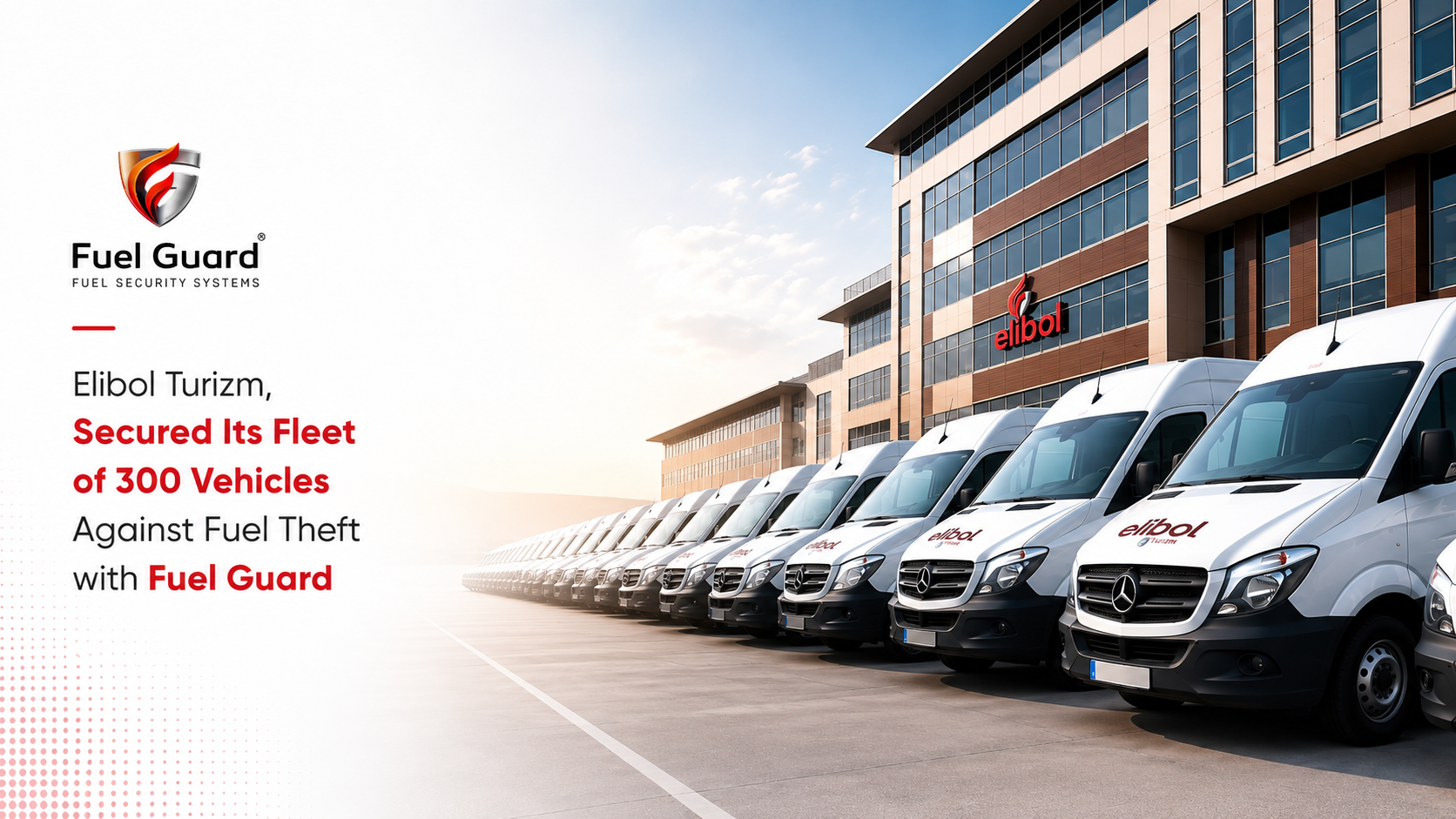 Elibol Turizm Secured Its 300-Vehicle Fleet Against Fuel Theft with Fuel Guard
